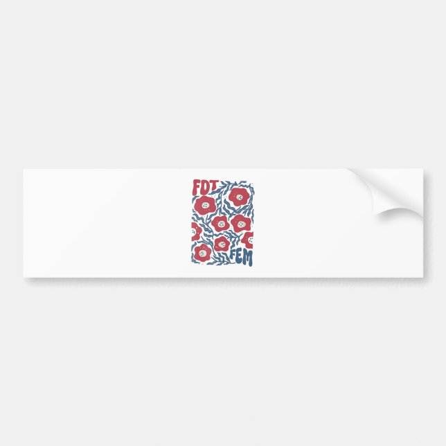 Bellelement Boho Style Floral FDT Anti-Trump  Bumper Sticker (Front)