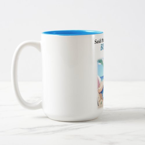 Belles Mug _ Said the Lady with the Blue Hair