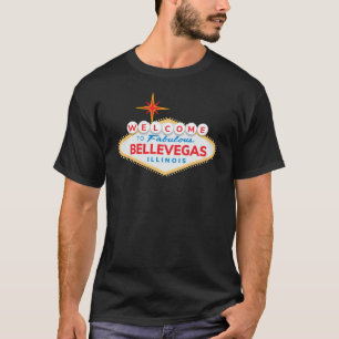 Bellevegas (Belleville, Illinois) T-Shirt