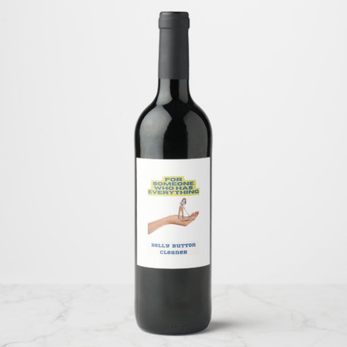 Belly button cleaner joke present gift for him  wine label