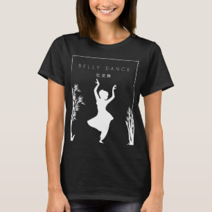 Belly Dance Chinese Hanzi Workout Shimmy Belly Dan T-Shirt