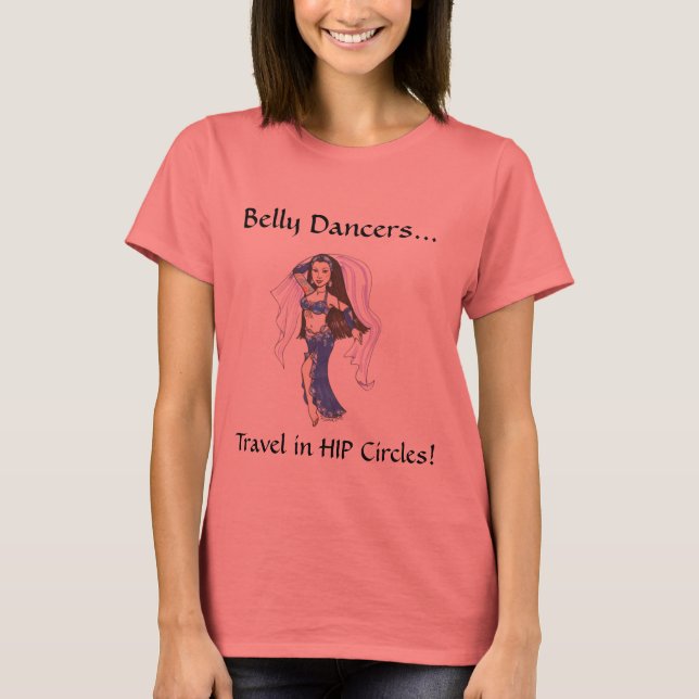 Belly Dance Hip Circles T-Shirt (Front)