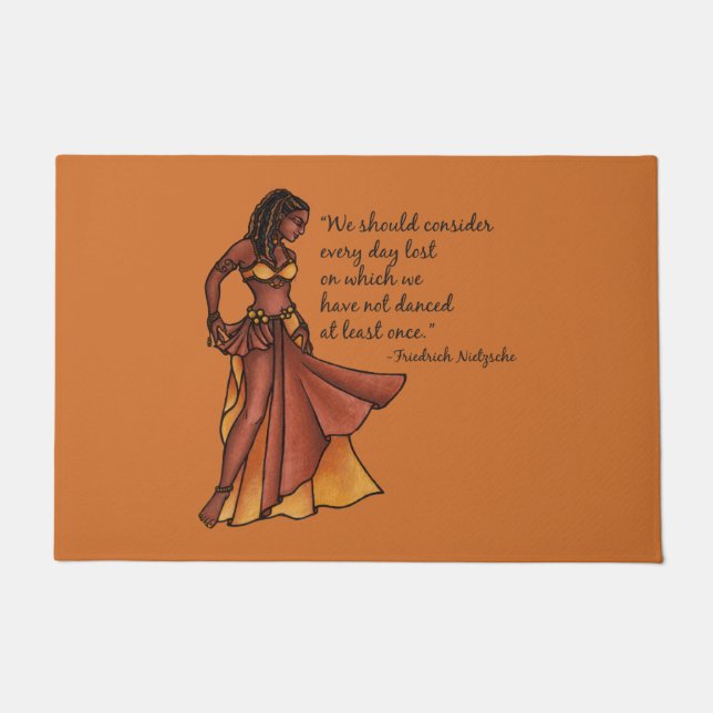 Belly Dancer Quote Dance Every Day Doormat (Front)