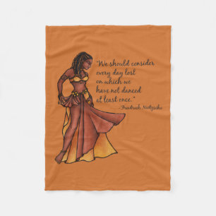 Belly Dancer Quote Dance Every Day  Fleece Blanket
