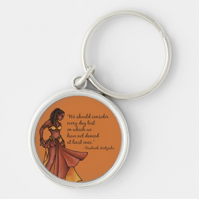 Belly Dancer Quote Dance Every Day  Keychain (Front)