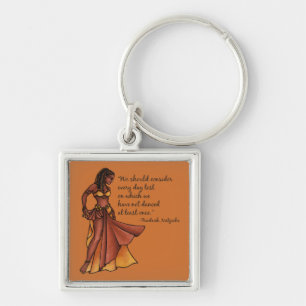 Belly Dancer Quote Dance Keychain