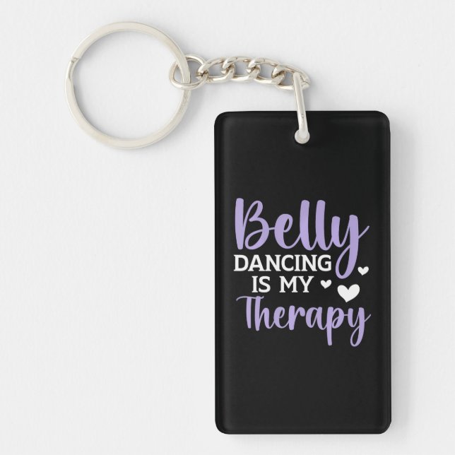 Belly Dancing Is My Therapy Shimmy Dance Belly Keychain (Front)