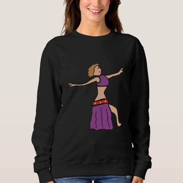 Belly Dancing Sweatshirt (Front)