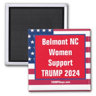 Belmont NC Women Support TRUMP 2024 Red Magnet