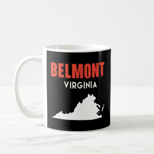 Belmont Virginia USA State America Travel Virginia Coffee Mug