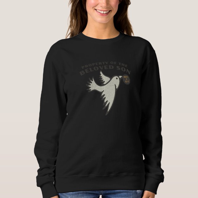 Belonging To The Beloved Son Holy Spirit Dove Matt Sweatshirt (Front)