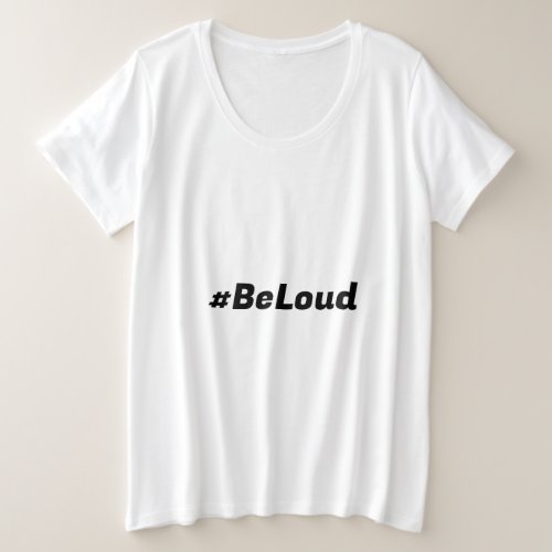 BeLoud T_Shirt