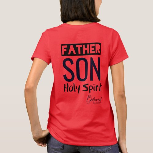 Beloved Reborn FatherSonHolySpirit Christian T_Shirt