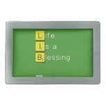 Life 
 Is a 
 Blessing
   Belt Buckle