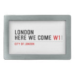 LONDON HERE WE COME  Belt Buckle