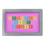 Periodic
 Table
 Writer  Belt Buckle