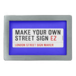 make your own street sign  Belt Buckle