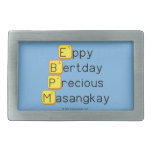 Eppy 
 Bertday
 Precious
 Masangkay  Belt Buckle