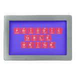 Periodic
 Table
 Writer  Belt Buckle