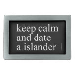 keep calm  and date a islander  Belt Buckle