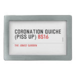 Coronation Quiche  (piss up)  Belt Buckle