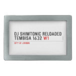 Dj shimtonic reloaded Tembisa 1632  Belt Buckle