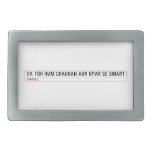 ek toh hum Chauhan Aur upar se Smart  Belt Buckle