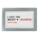 I love you Maddy ♥  Belt Buckle