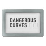 DANGEROUS  CURVES 😉  Belt Buckle