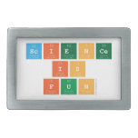 Science
 is
 fun  Belt Buckle