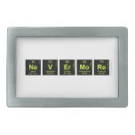 NeVErMoRe  Belt Buckle