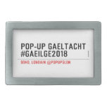 Pop-Up Gaeltacht #Gaeilge2018  Belt Buckle