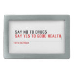 Say no to drugs   Belt Buckle