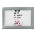 jesus love heaven larone yes   Belt Buckle