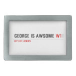 George is awsome  Belt Buckle