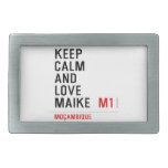 Keep Calm And  Love  Maike   Belt Buckle