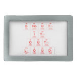 Shout
 It
 Out
 Loud  Belt Buckle
