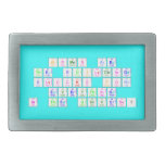 Atoms are
 the building
 blocks for
 everything
 in the Universe!  Belt Buckle