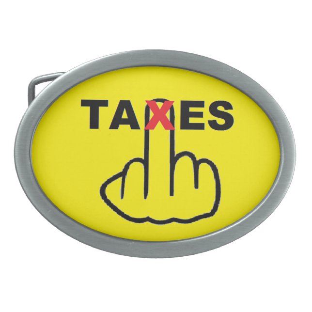 Belt Buckle Taxes Too High (Front)