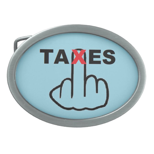 Belt Buckle Taxes Too High (Front)