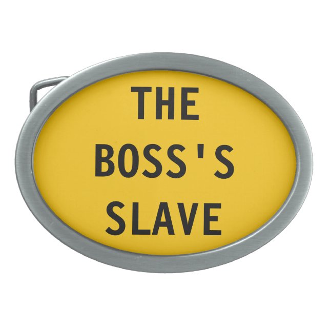Belt Buckle The Boss's Slave (Front)