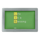 Life 
 Is a 
 Blessing
   Belt Buckles