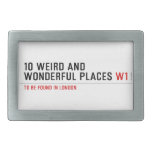 10 Weird and wonderful places  Belt Buckles