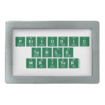 Periodic
 Table
 Writer  Belt Buckles