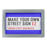 make your own street sign  Belt Buckles
