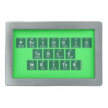 Periodic
 Table
 Writer  Belt Buckles
