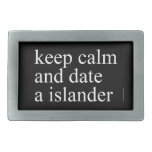 keep calm  and date a islander  Belt Buckles