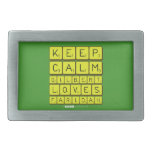 Keep 
 Calm 
 Gilbert 
 Loves 
 Faridah   Belt Buckles