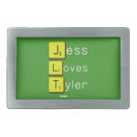 Jess
 Loves
 Tyler  Belt Buckles
