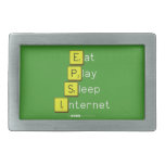 Eat
 Play
 Sleep
 Internet  Belt Buckles